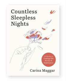 Countless Sleepless Nights : A collection of coming-out stories and experiences