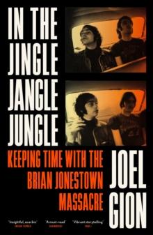 In The Jingle Jangle Jungle : Keeping Time With The Brian Jonestown Massacre