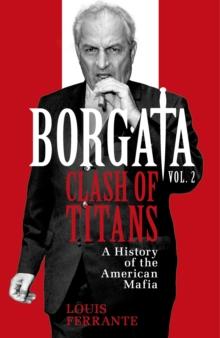 Borgata: Clash of Titans : A History of the American Mafia