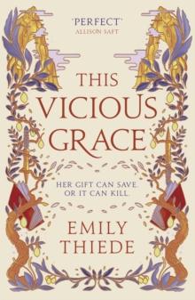 This Vicious Grace : the romantic, unforgettable fantasy debut of the year