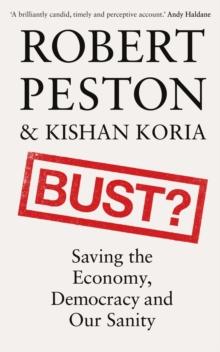 Bust? : Saving the Economy, Democracy and Our Sanity