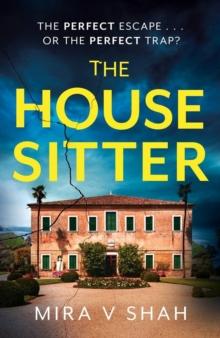 The House Sitter : The totally gripping psychological thriller with a killer twist