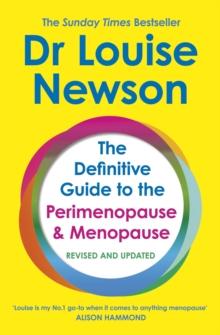 The Definitive Guide to the Perimenopause and Menopause - The Sunday Times bestseller : Revised and Updated