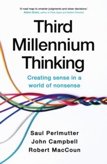 Third Millennium Thinking : Creating Sense in a World of Nonsense