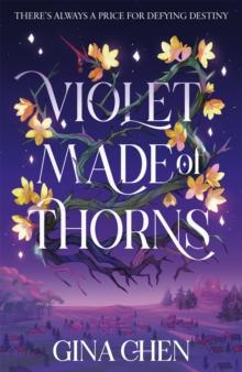 Violet Made of Thorns : The darkly enchanting New York Times bestselling fantasy debut