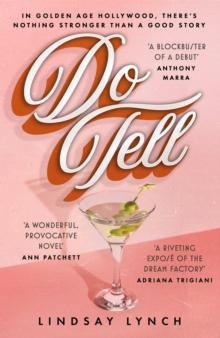 Do Tell : an unputdownable tale of secrets and scandal set within the Gold Age of Hollywood