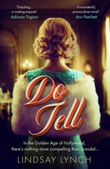 Do Tell : an unputdownable tale of secrets and scandal set within the Gold Age of Hollywood