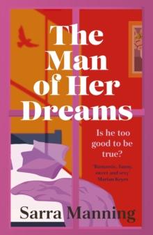 The Man of Her Dreams : the brilliant new rom-com from the author of London, With Love