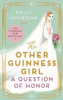 The Other Guinness Girl: A Question of Honor