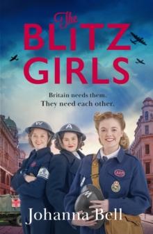 The Blitz Girls : Absolutely gripping and heartbreaking World War 2 saga fiction