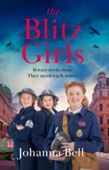 The Blitz Girls : Absolutely gripping and heartbreaking World War 2 saga fiction