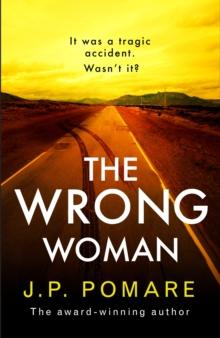 The Wrong Woman : The utterly tense and gripping new thriller from the Number One internationally bestselling author