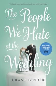 The People We Hate at the Wedding : the laugh-out-loud page-turner