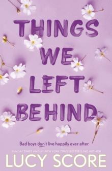 Things We Left Behind : the heart-pounding new book from the bestselling author of Things We Never Got Over