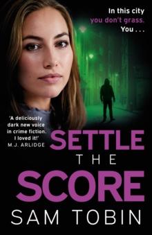 Settle the Score : the brand-new gripping and action-packed gangland thriller for 2024