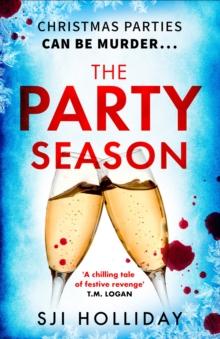 The Party Season : the most gripping and twisty Christmas detective thriller for 2023