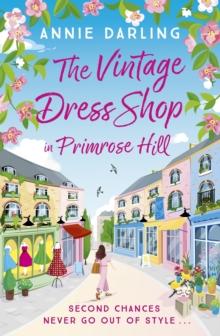 The Vintage Dress Shop in Primrose Hill : A sparkling and feel-good romantic read to warm your heart