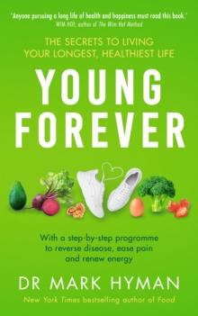 Young Forever : THE SUNDAY TIMES BESTSELLER