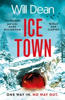 Ice Town : the explosive new thriller featuring Tuva Moodyson