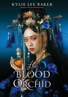 The Blood Orchid : the high-anticipated sequel to The Scarlet Alchemist!