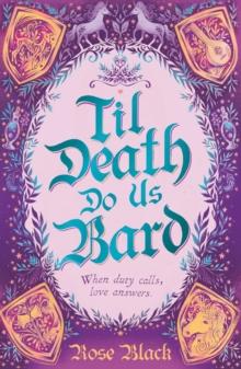 Til Death Do Us Bard : A heart-warming tale of marriage, magic, and monster-slaying