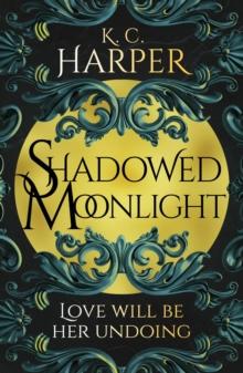 Shadowed Moonlight : The deliciously HOT urban romantasy featuring fake-dating!