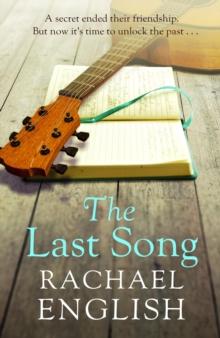 The Last Song : A captivating, emotional page-turner about fame, friendship and long-buried secrets