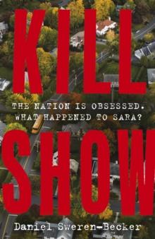 Kill Show : an utterly gripping, genre-bending crime thriller - welcome to your new obsession...