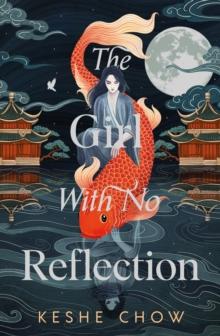 The Girl With No Reflection : The highly anticipated dark and romantic fantasy debut