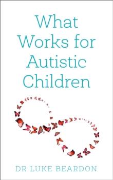 What Works for Autistic Children