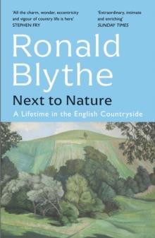 Next to Nature : A Lifetime in the English Countryside