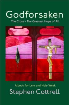 Godforsaken : The Cross - the greatest hope of all