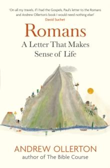 Romans : A Letter That Makes Sense of Life