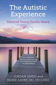 The Autistic Experience : Silenced Voices Finally Heard