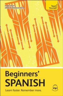 Beginners Spanish : Learn faster. Remember more.