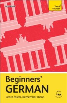 Beginners German : Learn faster. Remember more.