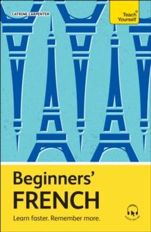 Beginners French : Learn faster. Remember more.