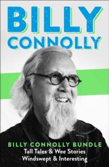 Billy Connolly Bundle : Windswept & Interesting/Tall Tales and Wee Stories