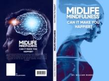 Midlife Mindfulness - Can it make you happier?