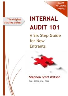 Internal Audit 101: A Six Step Guide for New Entrants