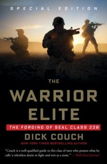 The Warrior Elite : The Forging of SEAL Class 228