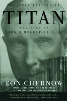 Titan : The Life of John D. Rockefeller, Sr.