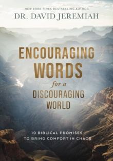 Encouraging Words for a Discouraging World : 10 Biblical Promises to Bring Comfort in Chaos