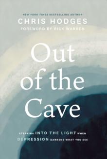 Out of the Cave : Stepping into the Light when Depression Darkens What You See