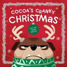 Cocoa's Cranky Christmas : A Silly, Interactive Story About a Grumpy Dog Finding Holiday Cheer