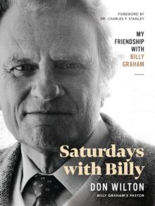 Saturdays with Billy : My Friendship with Billy Graham