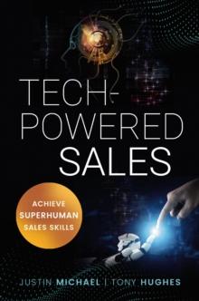 Tech-Powered Sales : Achieve Superhuman Sales Skills