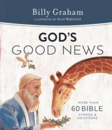 God's Good News : More Than 60 Bible Stories and Devotions