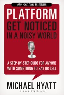 Platform : Get Noticed in a Noisy World