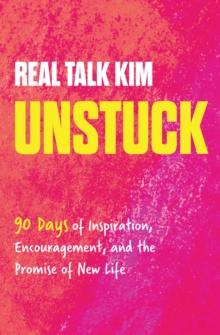 Unstuck : 90 Days of Inspiration, Encouragement, and the Promise of New Life (90-Day Devotional)